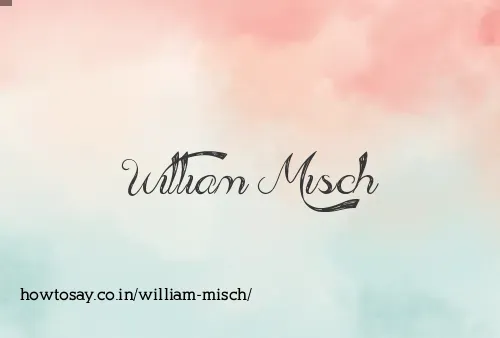 William Misch