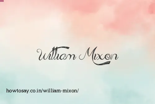 William Mixon
