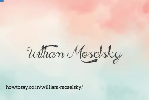 William Moselsky
