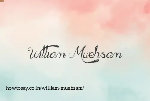 William Muehsam