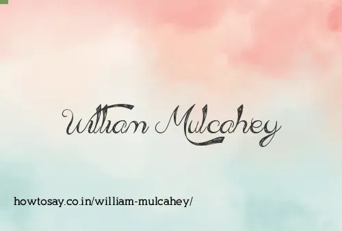 William Mulcahey