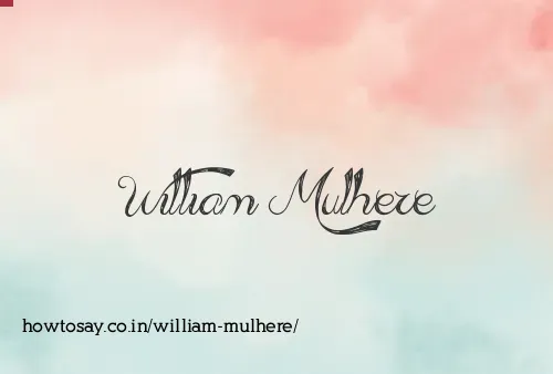 William Mulhere