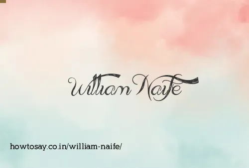 William Naife