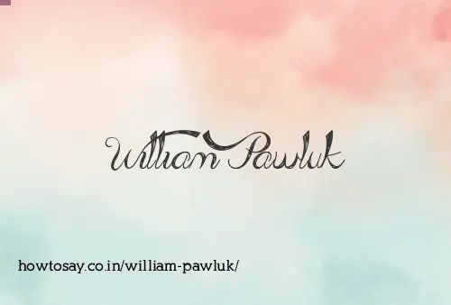 William Pawluk