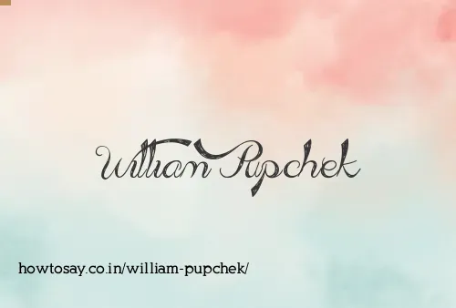 William Pupchek