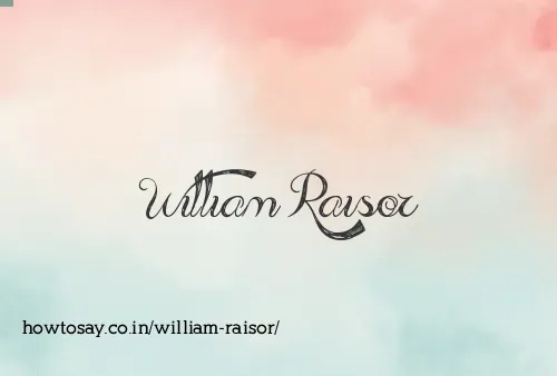 William Raisor