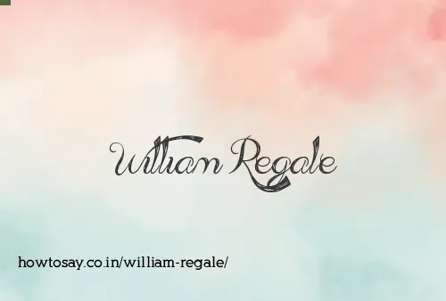 William Regale