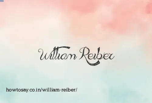 William Reiber