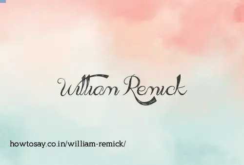 William Remick