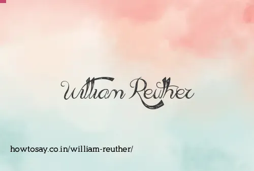 William Reuther