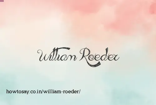 William Roeder