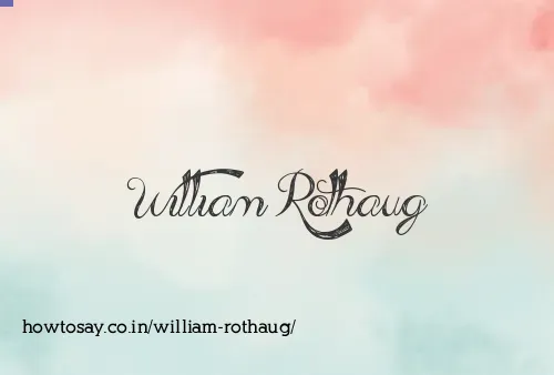William Rothaug