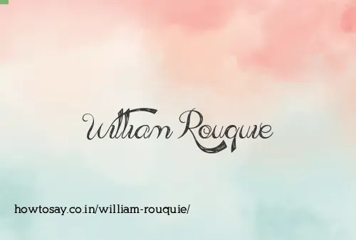 William Rouquie