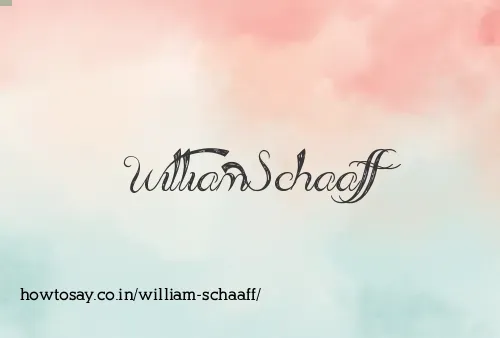 William Schaaff