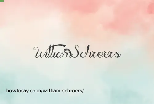 William Schroers