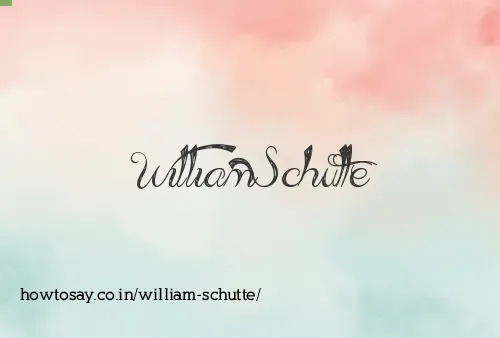 William Schutte