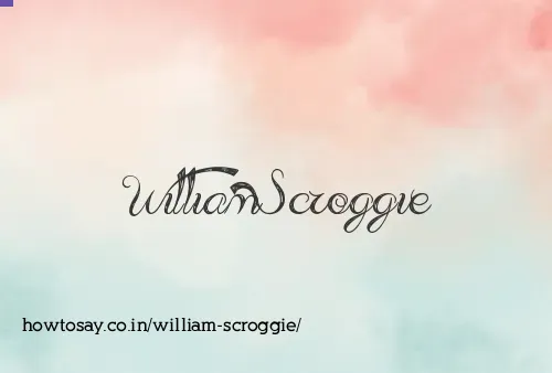 William Scroggie
