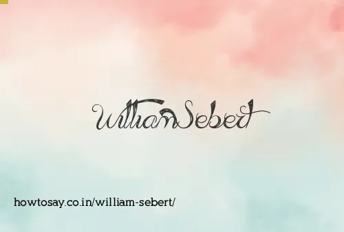 William Sebert