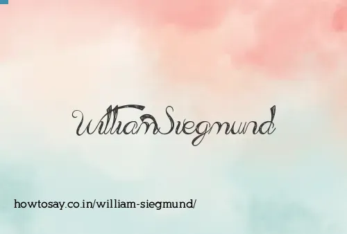 William Siegmund