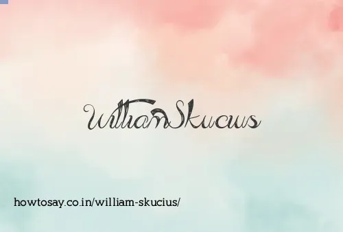 William Skucius