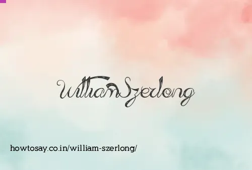 William Szerlong