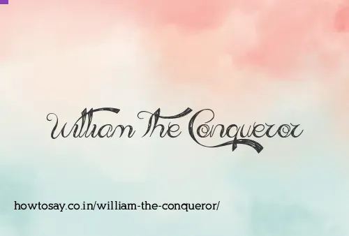 William The Conqueror