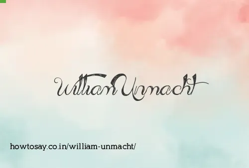 William Unmacht