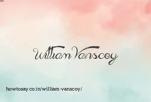 William Vanscoy