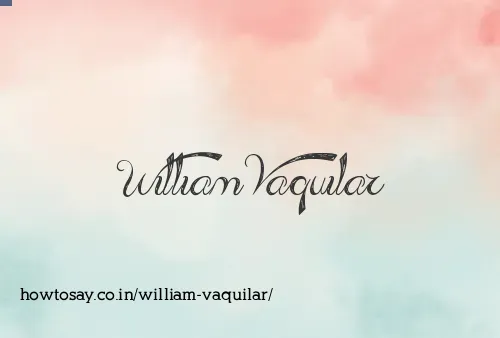 William Vaquilar