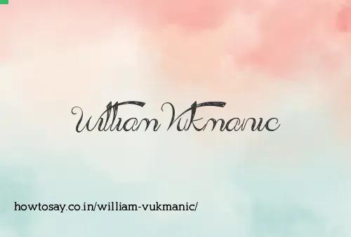 William Vukmanic