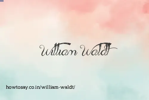 William Waldt