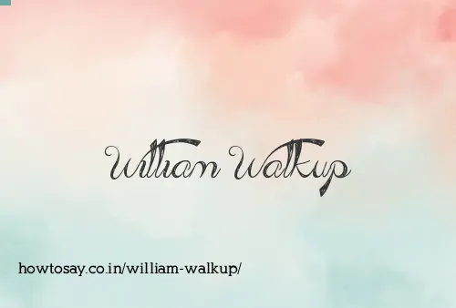William Walkup