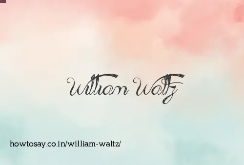 William Waltz