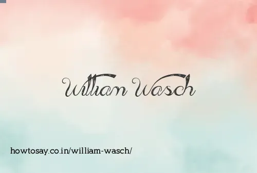 William Wasch