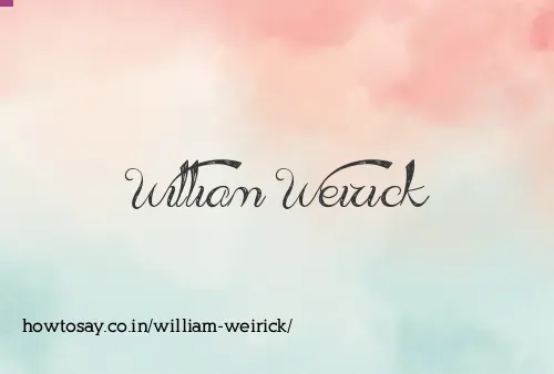 William Weirick