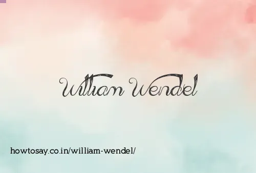 William Wendel
