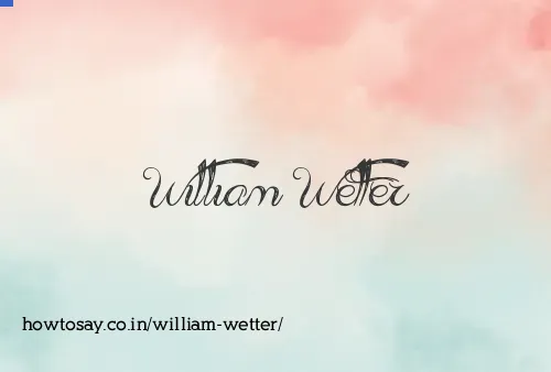 William Wetter