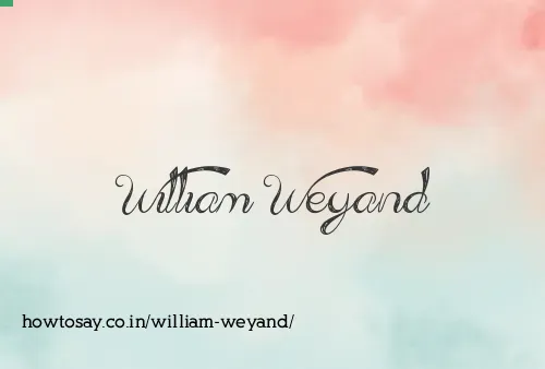 William Weyand