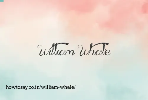 William Whale
