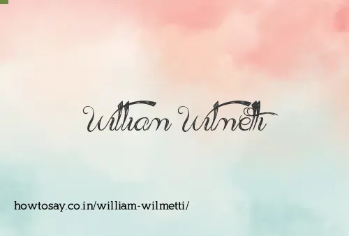 William Wilmetti