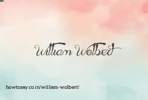 William Wolbert