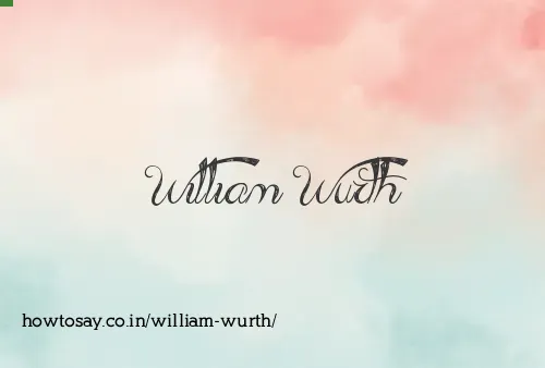William Wurth