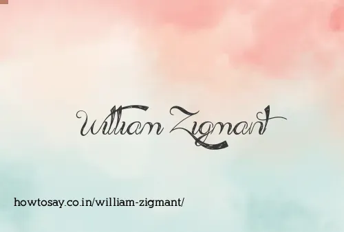 William Zigmant