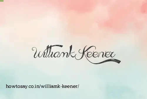 Williamk Keener