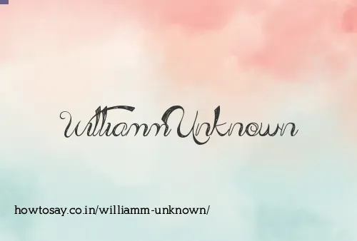 Williamm Unknown