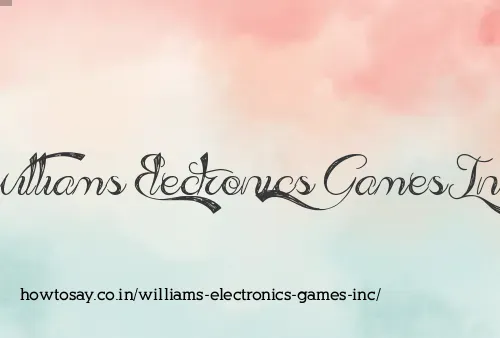 Williams Electronics Games Inc