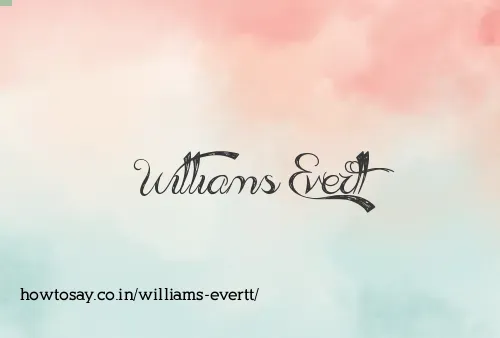Williams Evertt