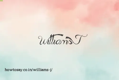 Williams J