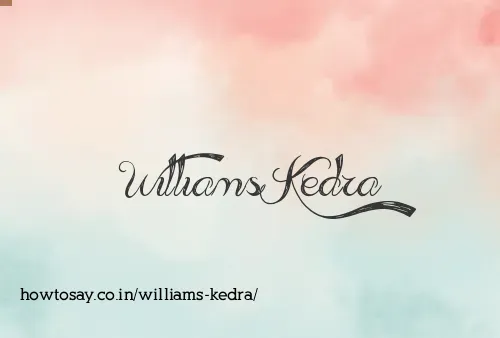 Williams Kedra
