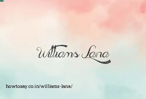 Williams Lana